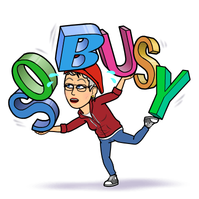 Busy is as busy does!